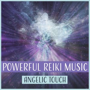 Powerful Reiki Music: Angelic Touch, More Peace & Inner Balance, Self Healing Hands - Healing Touch Zone