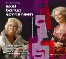 Recorder Music by Axel Borup-Jørgensen - Axel Borup-Jørgensen