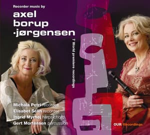 Recorder Music by Axel Borup-Jørgensen - Axel Borup-Jørgensen