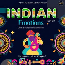 Indian Emotions-Ultimate Urban Instrumental Part 02 - Utpal Jivrajani