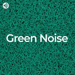 Green Noise: Nature Sounds Frequencies - Rain Sounds Nature Collection