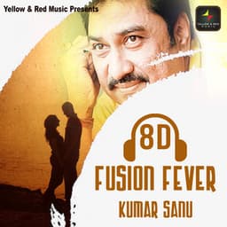 8D Fusion Fever - Kumar Sanu