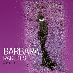 Raretés - Vol. 1 - Barbara
