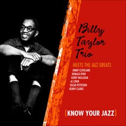 Meets the Jazz Greats: Know Your Jazz - Billy Taylor