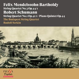 Felix Mendelssohn Bartholdy: String Quartet No.3 - Robert Schumann: String Quartet No. 1, Piano Quintet - Budapest String Quartet