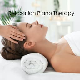 Relaxation Piano Therapy - Relaxation Meditation and Spa
