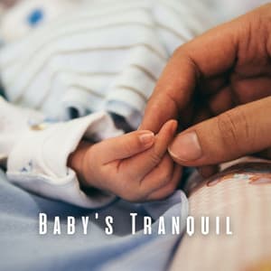 Baby's Tranquil: Binaural Music Flow - Binaural Bob