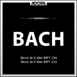 Bach: Messe, BWV 236 - Messe, BWV 233 - Johann Sebastian Bach