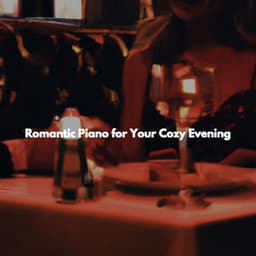 Romantic Piano for Your Cozy Evening - Study Music Deluxe
