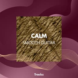 Calm Smooth Guitar Tracks - Spanische Gitarre