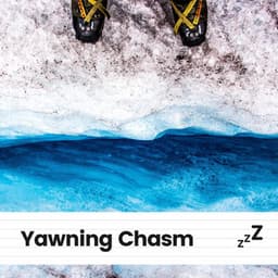 Yawning Chasm - PianoDreams