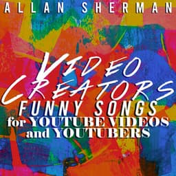 Funny Songs for YouTube Videos and YouTubers and Video Creators - Allan Sherman