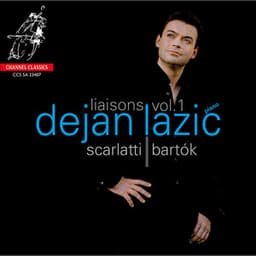 Liaisons, Vol. 1: Piano Works by Scarlatti & Bartók - Dejan Lazić