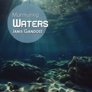 Murmuring Waters: Collection of Loopable Rain Showers, Running Streams, Tiny Brooks for Mind Relief, Yoga and Meditation - Janis Gandoff