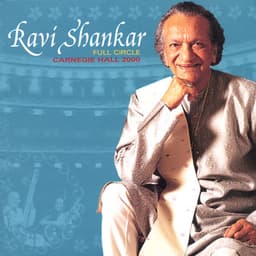 Full Circle: Carnegie Hall 2000 - Ravi Shankar