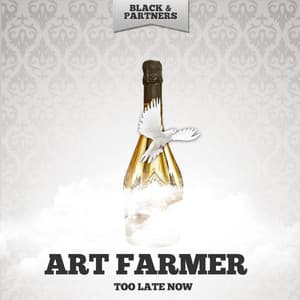Too Late Now - Art Farmer