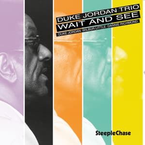 Wait and See - Duke Jordan