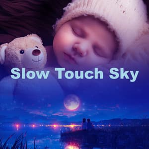 Slow Touch Sky - Lullaby Baby: Instrumental Classics