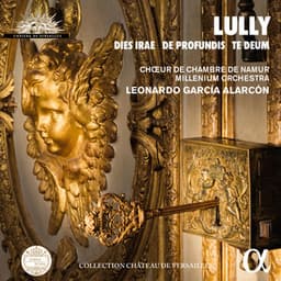 Lully: Dies Irae, De Profundis, Te Deum - Jean-Baptiste Lully