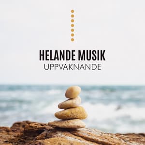 Helande Musik: Uppvaknande, Energibalansering, Mindfulnessövningar och Vägledd Meditation - Djup Avslappningsövningar Akademi