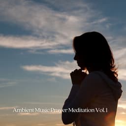 Ambient Music Prayer Meditation Vol. 1 - White Noise Meditation