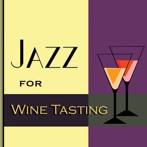 Jazz For Wine Tasting - Jazz For Wine Tasting
