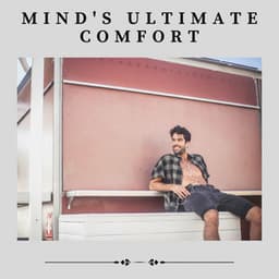 Mind's Ultimate Comfort - Background Ambiances