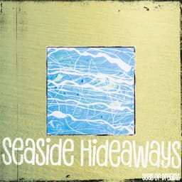 Seaside Hideaways - Seas of Dreams