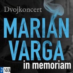 Marián Varga in Memoriam - Slovak Radio Symphony Orchestra