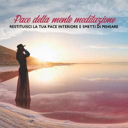 Pace della mente meditazione: Restituisci la tua pace interiore e smetti di pensare - Relax ambientale musica zen club