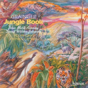 Grainger: Jungle Book & Other Choral Works - Percy Grainger