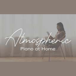 Atmospheric Piano at Home: Time for Relax, Candlelight Dinner, Chill in Free Time - Dinner Jazz Orchestra