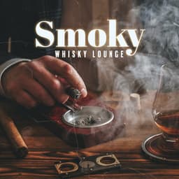 Smoky Whisky Lounge: Slow Sax Jazz for Whisky Drinking - Jazz Music Collection