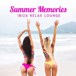 Summer Memories: Ibiza Relax Lounge, The Hootest Chillout 2023, Deep House Mix - Ibiza Chill Out