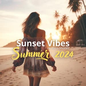 Sunset Vibes on Ibiza Shores: Summer 2024 - DJ Ibiza Beats