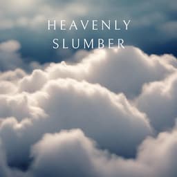 Heavenly Slumber: Fast Asleep Affirmations - Restful Music Consort