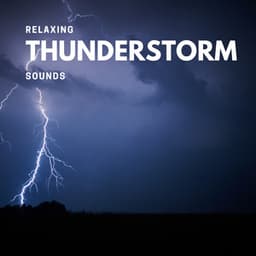 Relaxing Thunderstorm Sounds - Thunderstorms