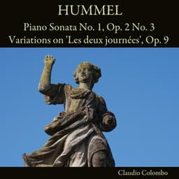Hummel: Piano Sonata No. 1, Op. 2 No. 3 - Variations on 'Les deux journées', Op. 9 - Johann Nepomuk Hummel