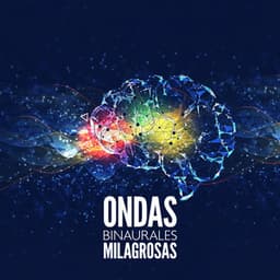Ondas Binaurales Milagrosas: Reparación del ADN, Regeneración del Cuerpo Completo - Colección de tonos Solfeggio