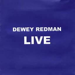 Dewey Redman Live - Dewey Redman