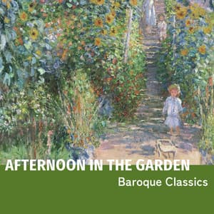 "Afternoon in the Garden" - Baroque Classics - Johann Sebastian Bach