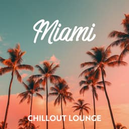 Miami Chillout Lounge - Chill Lounge Music System