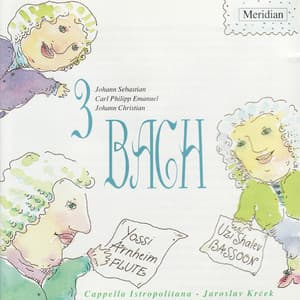 3 Bach: Johann Sebastian Bach, Carl Philipp Emanuel Bach, Johann Christian Bach - Yossi Arnheim