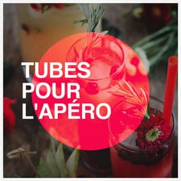 Tubes pour l'apéro - 50 Tubes Au Top