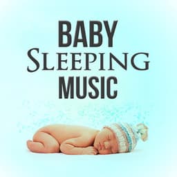 Baby Sleeping Music - Baby Music