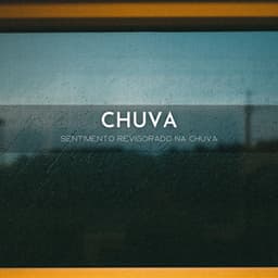 Chuva: Sentimento Revigorado Na Chuva - Binaural Beats Estude Música