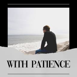 With Patience - Ambient 11
