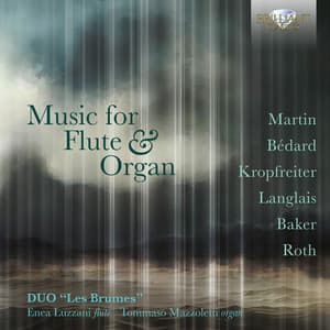 Music for Flute & Organ, Martin, Bédard, Kropfreiter, Langlais, Baker, Roth - Frank Martin