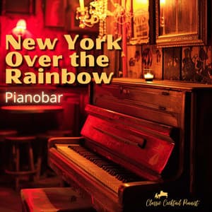 New York Over the Rainbow - Pianobar - Classic Cocktail Pianist