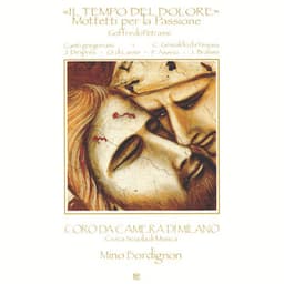 Goffredo Petrassi: "Il tempo del dolore" - Mottetti per la Passione - Coro da camera di Milano